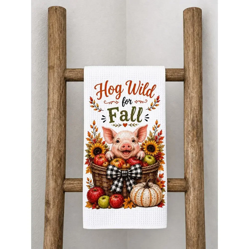 Hog Wild for Fall Pig Kitchen Towel Autumn Pumpkin Sunflower Farmhouse Decor
